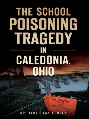 cover image of The School Poisoning Tragedy in Caledonia, Ohio